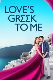 Love's Greek to Me Streaming VF VOSTFR